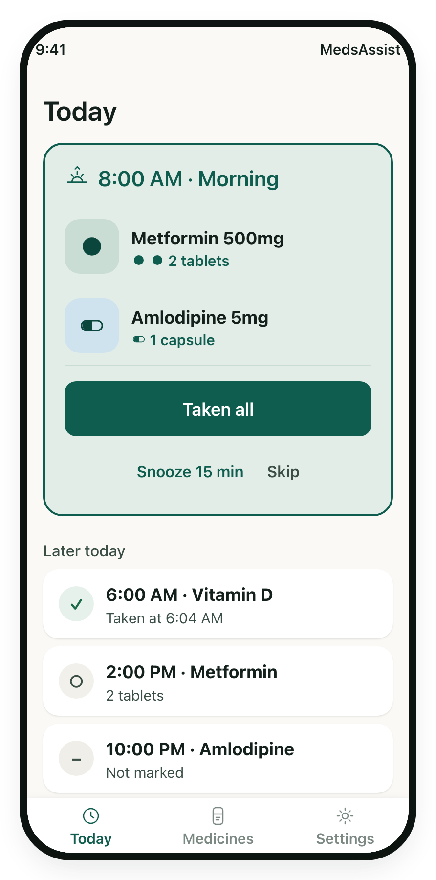 The MedsAssist Today screen: an 8:00 AM morning dose card showing Metformin and Amlodipine with pill photos and a Taken all button, above a timeline of the rest of the day.